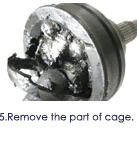 5.Remove the part of cage
